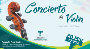 Concierto de Violín celebrado el 20 de marzo de 2018. Profesor Javier Infantes.