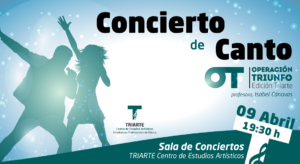 Concierto de Canto realizado el 9 de abril 2018 por los alumnos de Triarte. Edición especial de Operación Triunfo.
