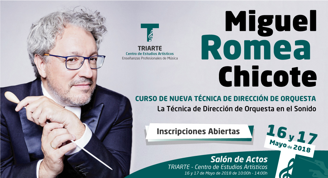 Los días 16 y 17 de mayo de 2018 tendrá lugar en Triarte – Centro de Estudios Artísticos el CURSO DE NUEVA TÉCNICA DE DIRECCIÓN DE ORQUESTA de la mano del Miguel Romea Chicote.