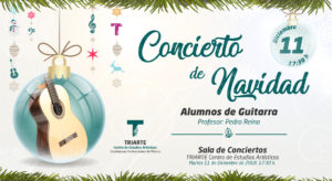 Concierto de Guitarra. Triarte - Centro de Estudios Artísticos. Navidad 2018. Profesor Pedro Reina. Málaga 2018.
